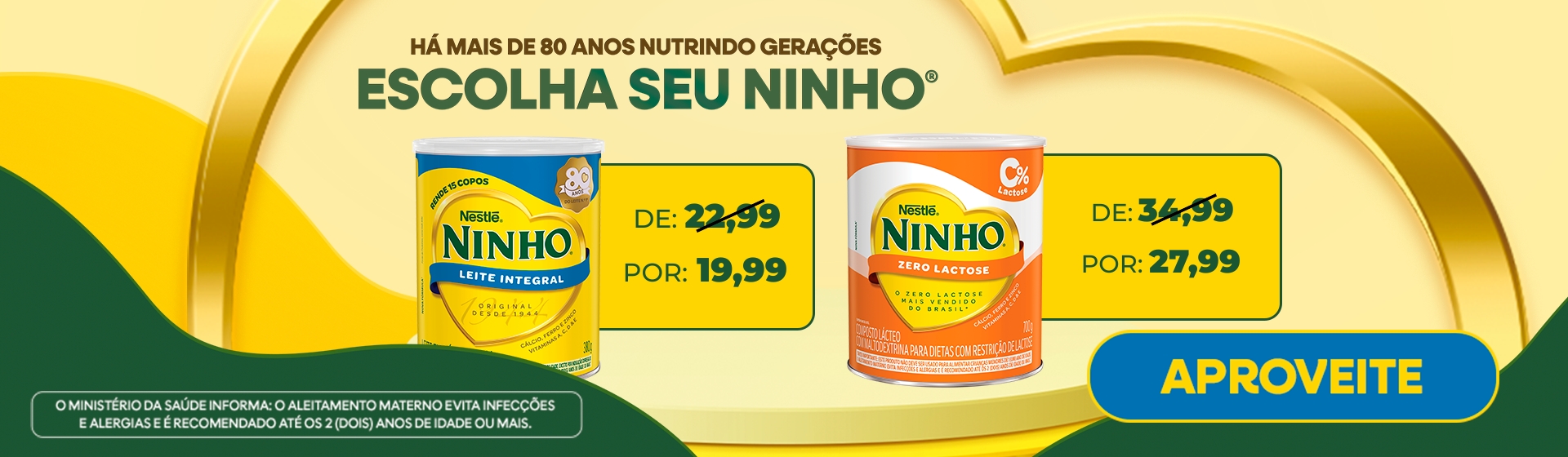 Leite Ninho até 07/06