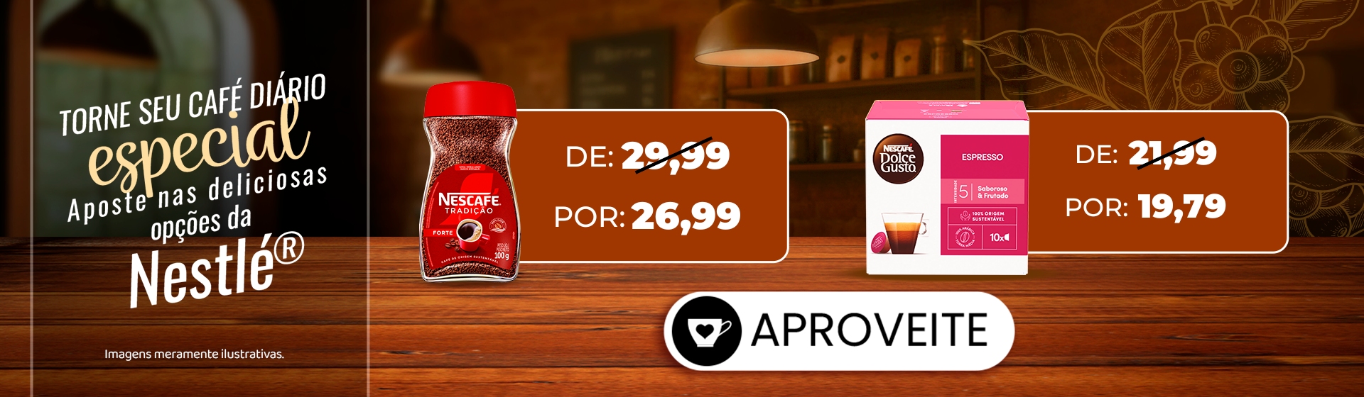 Nescafé e Dolce Gusto até 07/06